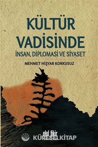 Kültür Vadisinde İnsan, Diplomasi ve Siyaset