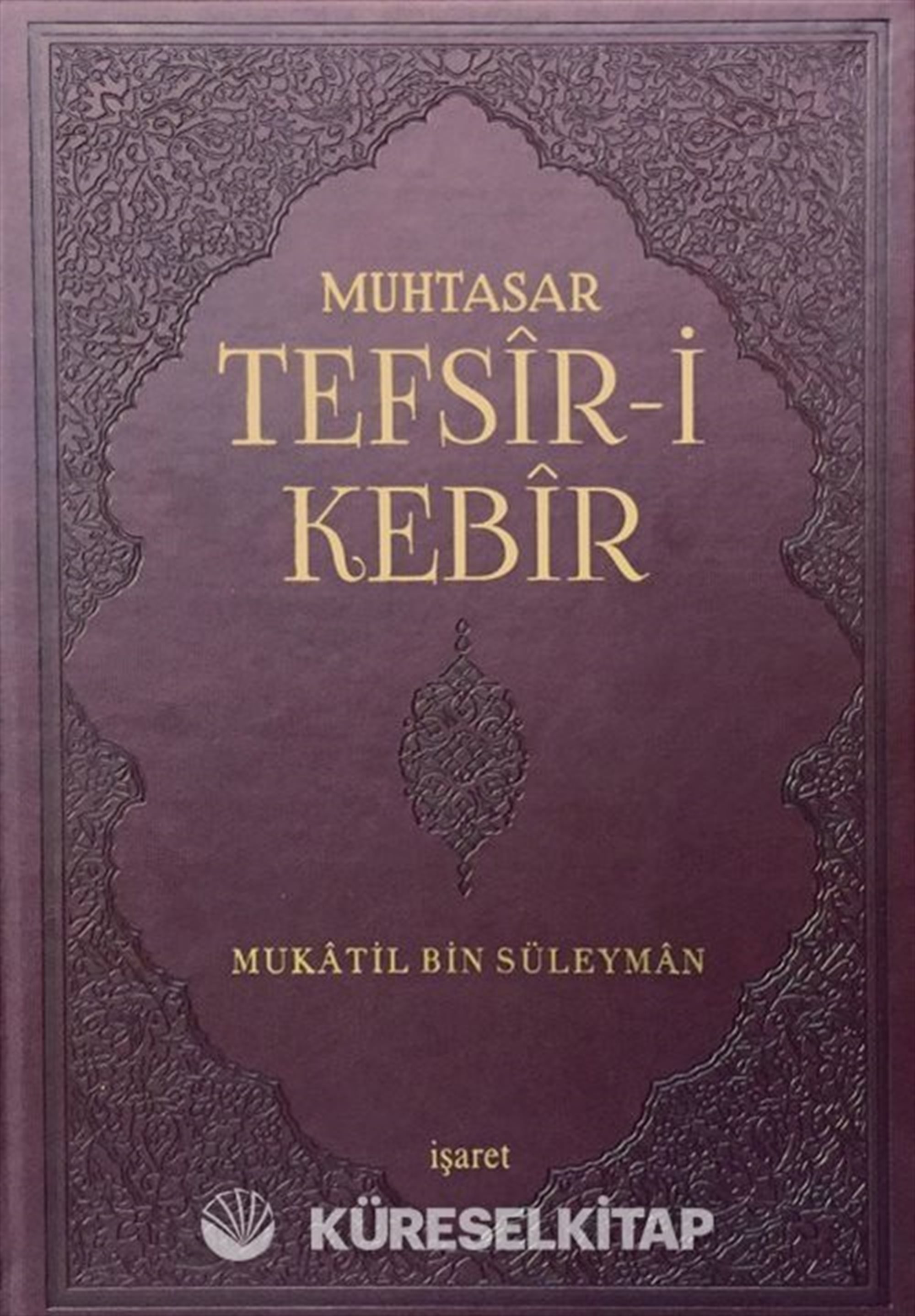 Muhtasar Tefsir-i Kebir (Günümüze Ulaşan İlk Tam Tefsir)