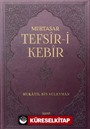 Muhtasar Tefsir-i Kebir (Günümüze Ulaşan İlk Tam Tefsir)