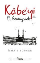Kabe'yi İlk Gördüğümde