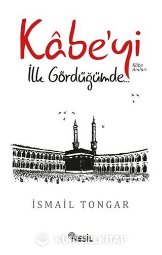 Kabe'yi İlk Gördüğümde