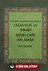 Kur'an ve Sünnetin Işığında Tasavvufi ve İtikadi Meseleleri Anlamak