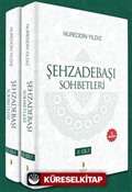 Şehzadebaşı Sohbetleri - 2 cilt