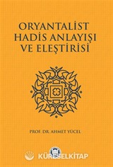 Oryantalist Hadis Anlayışı ve Eleştirisi