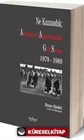 Ne Kazandık: Amerika'nın Afganistan'daki Gizli Savaşı 1979-1989