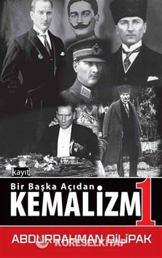 Bir Başka Açıdan Kemalizm 1