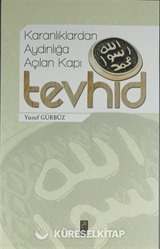 Karanlıktan Aydınlığa Açılan Kapı Tevhid