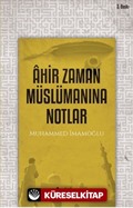 Ahir Zaman Müslümanına Notlar