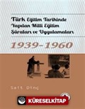 Türk Eğitim Tarihinde Yapılan Milli Eğitim Şuraları ve Uygulamaları 1939-1960