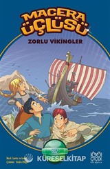 Macera Üçlüsü / Zorlu Vikingler