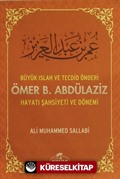 Büyük Islah ve Tecdid Önderi Ömer B. Abdülaziz Hayatı Şahsiyeti ve Dönemi