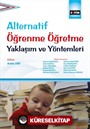 Alternatif Öğrenme Öğretme Yaklaşım ve Yöntemleri