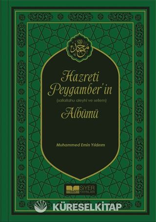Hazreti Peygamber'in (Sallallahu Aleyhi ve Sellem) Albümü (Kuşe-Ciltli)