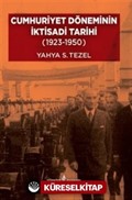 Cumhuriyet Döneminin İktisadi Tarihi (1923-1950) (Karton Kapak)