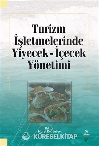 Turizm İşletmelerinde Yiyecek İçecek Yönetimi