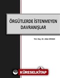 Örgütlerde İstenmeyen Davranışlar