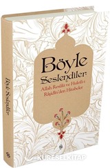 Böyle Seslendiler