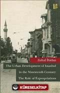 The Urban Development of Istanbul in the Nineteenth Century: The Role of Expropriations