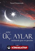 Aylar, Üçaylar, Mübarek Gün ve Geceler