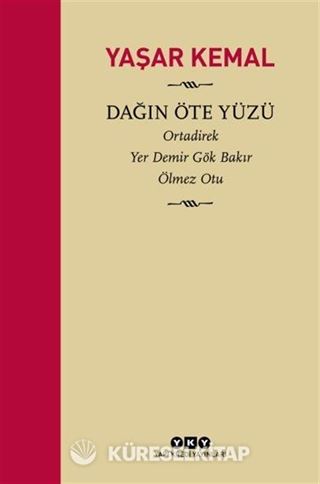Dağın Öte Yüzü (Ciltli Özel Baskı) / Ortadirek - Yer Demir Gök Bakır - Ölmez Otu
