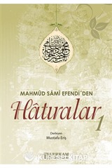 Mahmut Sami Efendi'den Hatıralar 1