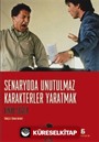 Senaryoda Unutulmaz Karakterler Yaratmak