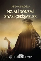 Hz. Ali Dönemi Siyasi Çekişmeler