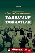 Tarihsel Süreçte Kürt Coğrafyasında Tasavvuf ve Tarikatlar