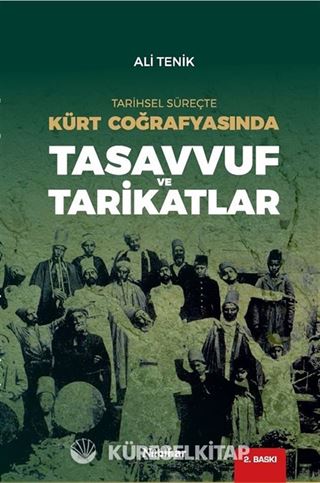 Tarihsel Süreçte Kürt Coğrafyasında Tasavvuf ve Tarikatlar