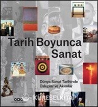 Tarih Boyunca Sanat / Dünya Sanat Tarihinde Üsluplar ve Akımlar