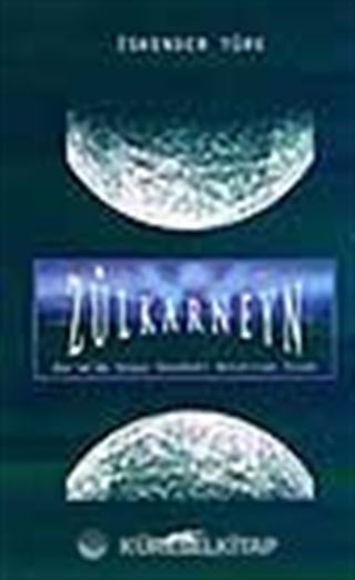 Zülkarneyn / Kur'an'da Uzaya Seyahati Anlatılan İnsan
