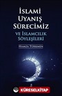 İslami Uyanış Sürecimiz ve İslamcılık Söyleşileri