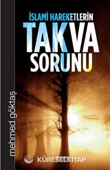 İslami Hareketlerin Takva Sorunu
