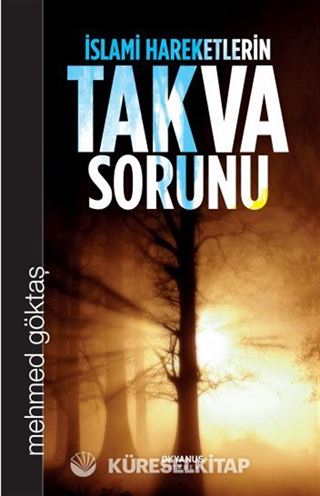 İslami Hareketlerin Takva Sorunu