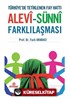 Türkiye'de Tetiklenen Fay Hattı Alevi-Sünni Farklılaşması
