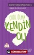 Cool Olma Kendin Ol! / Burada Türkçe Konuşuyoruz 3