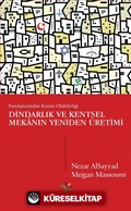 Dindarlık ve Kentsel Mekanın Yeniden Üretimi