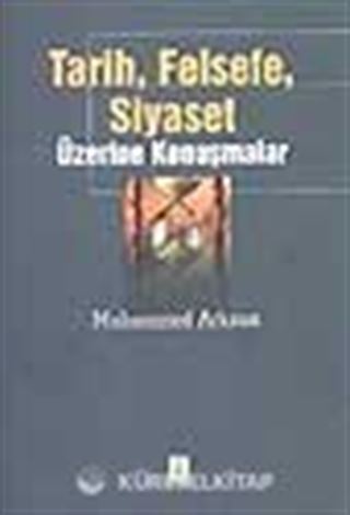 Tarih, Felsefe, Siyaset Üzerine Konuşmalar
