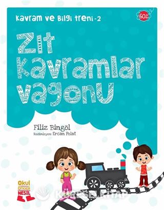 Zıt Kavramlar Vagonu / Kavram ve Bilgi Treni 2