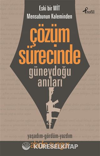 Eski Bir Mit Mensubunun Kaleminden Çözüm Sürecinde Güneydoğu Anıları