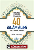 Düşünce Dünyamızı Aydınlatan 40 İslam Alimi 40 Örnek Hayat