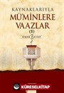 Kaynaklarıyla Mü'minlere Vaazlar 1