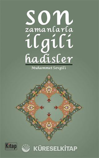 Son Zamanlarla İlgili Hadisler