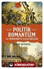 Politik Romantizm ve Modernite Eleştirileri