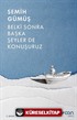 Belki Sonra Başka Şeyler de Konuşuruz