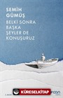 Belki Sonra Başka Şeyler de Konuşuruz