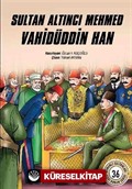 Sultan Altıncı Mehmed Vahidüddin Han (Karton Kapak)