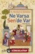 Ne Varsa Sen'de Var