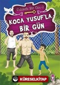 Koca Yusuf'la Bir Gün / Ünlülerle Bir Gün 2