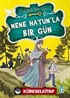 Nene Hatun'la Bir Gün / Ünlülerle Bir Gün 2